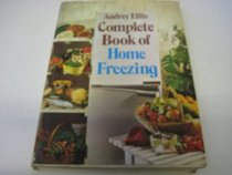 The Complete Book of Home Freezing