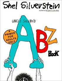 Uncle Shelby's ABZ Book: A Primer for Adults Only