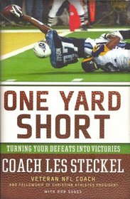 One Yard Short: Turning Your Defeats into Victories
