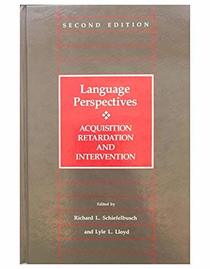 Language Perspectives: Acquisition, Retardation, and Intervention
