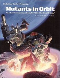 Mutants in Orbit (Rifts/After the Bomb)
