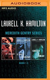 Laurell K. Hamilton - Meredith Gentry Series: Books 1-3: A Kiss of Shadows, A Caress of Twilight, Seduced by Moonlight