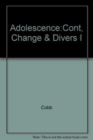 Adolescence:Cont, Change & Divers I