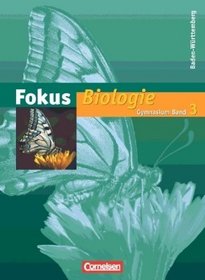 Fokus Biologie 3. Schlerbuch. Gymnasium Baden-Wrttemberg