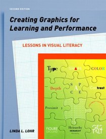 Creating Graphics for Learning and Performance: Lessons in Visual Literacy (2nd Edition)
