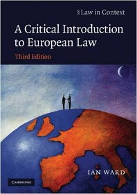 A Critical Introduction to European Law (Law in Context)