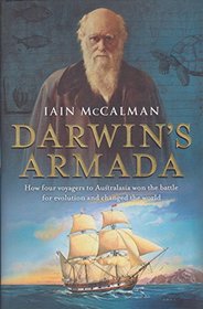 Darwin's Armada - How Four Voyagers to Australasia won the Battle for evolution and Changed the World.