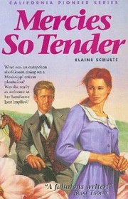 Mercies So Tender (California Pioneer, Bk 6)
