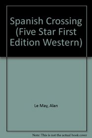 Spanish Crossing: Western Stories (Five Star Western Series)