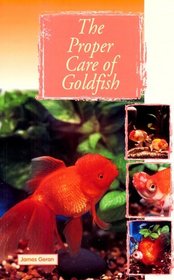 The Proper Care of Goldfish (The Proper Care of)