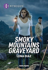 Smoky Mountains Graveyard (Tennessee Cold Case Story, Bk 5) (Harlequin Intrigue, No 2213)
