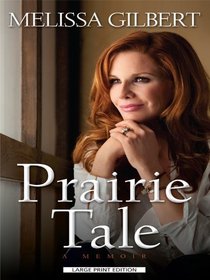 Prairie Tale: A Memoir (Large Print)
