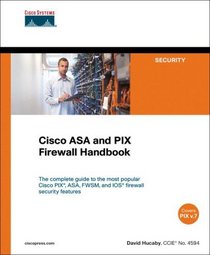 Cisco ASA and PIX Firewall Handbook (Ccie)