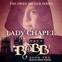 The Lady Chapel (The Owen Archer Series)
