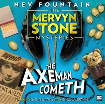 The Axeman Cometh (The Mervyn Stone Mysteries)