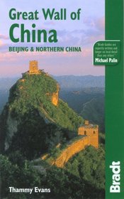 The Great Wall of China: Beijing & Northern China (Bradt Travel Guide)
