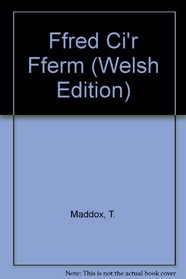 Ffred Ci'r Fferm (Welsh Edition)