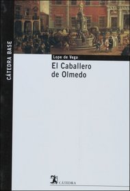 El Caballero De Olmedo / The Olmedo Gentleman (Catedra Base)