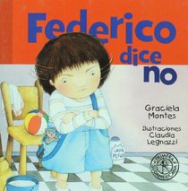 Federico Dice No/ Federico Says No (Federico Crece/ Federico Grows)