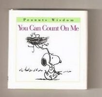 You Can Count on Me (Peanuts Wisdom)