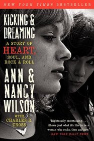 Kicking & Dreaming: A Story of Heart, Soul, and Rock and Roll