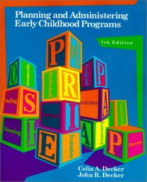 Planning and Administering Early Childhood Programs (7th Edition)