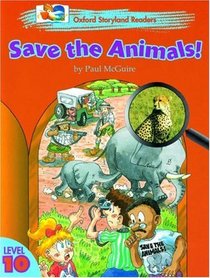 Oxford Storyland Readers: Save the Animals! Level 10