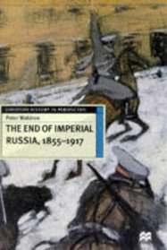 The End of Imperial Russia, 1855-1917