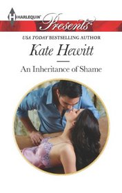 An Inheritance of Shame (Sicily's Corretti Dynasty, Bk 4) (Harlequin Presents, No 3162)