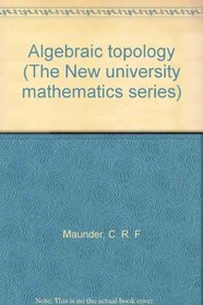 Algebraic topology (The New university mathematics series)