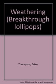 Weather  (Breakthrough lollipops)