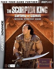 The Scorpion King(TM): Sword of Osiris Official Strategy Guide