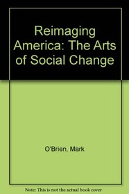Reimaging America: The Arts of Social Change