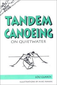 A Nuts 'N' Bolts Guide to Tandem Canoeing on Quietwater (Nuts 'N' Bolts - Menasha Ridge)