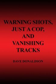 Warning Shots, Just A Cop, And Vanishing Tracks