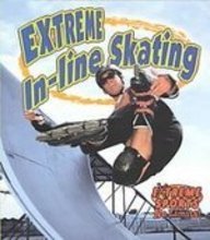 Extreme In-line Skating (Extreme Sports)