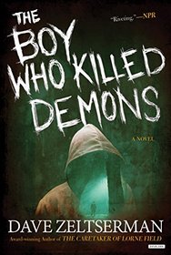 The Boy Who Killed Demons: A Novel
