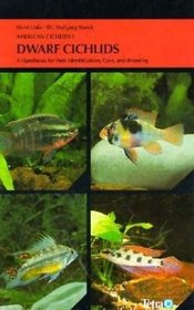 Dwarf Cichlids: A Handbook for Their Identification, Care, and Breeding (American Cichlids)
