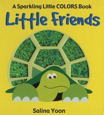 Little Friends (My Sparkling Colors Book)