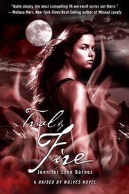 Trial by Fire (Raised by Wolves, Bk 2)