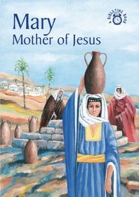 Mary -  Mother Of Jesus (Bibletime)