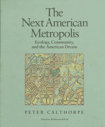 The Next American Metropolis: Ecology, Community, and the American Dream
