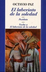 El Laberinto De LA Soledad / The Labyrinth of Solitude (Letras Hispanicas)