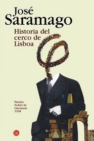 Historia del cerco de Lisboa/ The History of the Siege of Lisbon (Narrativa (Punto de Lectura)) (Spanish Edition)