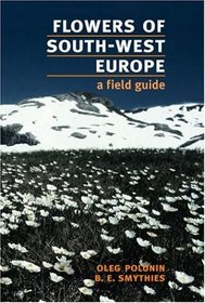 Flowers of South-West Europe: A Field Guide (Oxford Paperbacks)