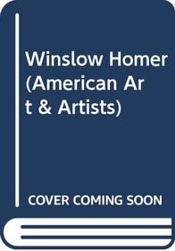 Winslow Homer (American Art & Artists)
