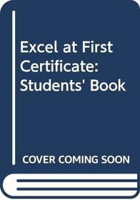 Excel at First Certificate: Students' Book