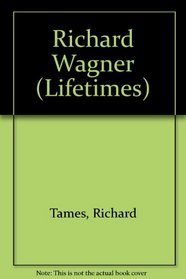 Richard Wagner (Lifetimes)
