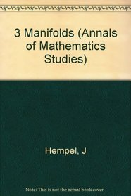 3-Manifolds (Annals of Mathematics Studies)