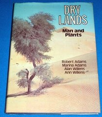 Dry Lands: Man and Plants